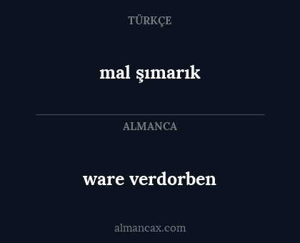 mal şımarık - ware verdorben