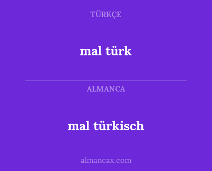 mal türk - mal türkisch