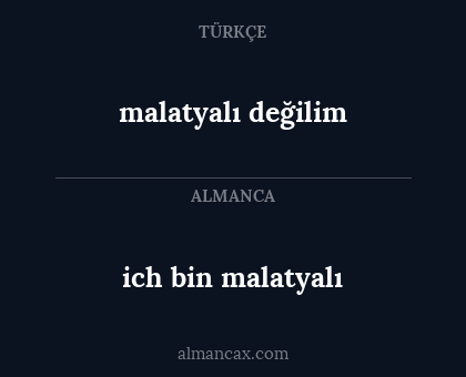 ich bin malatyalı - malatyalı değilim