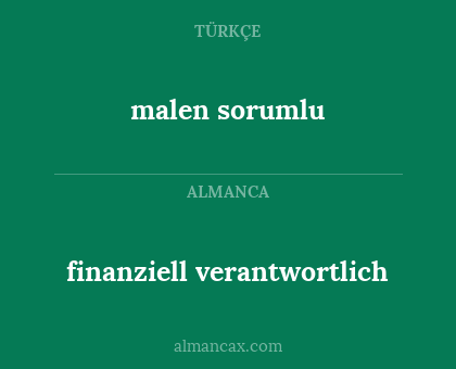 malen sorumlu - finanziell verantwortlich