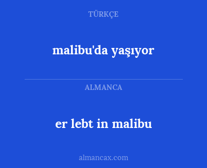 malibu'da yaşıyor - er lebt in malibu