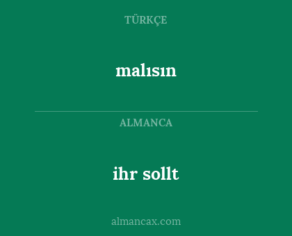 ihr sollt - malısın