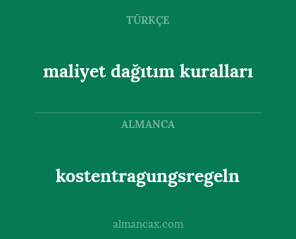 kostentragungsregeln - maliyet dağıtım kuralları