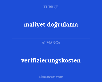 verifizierungskosten - maliyet doğrulama
