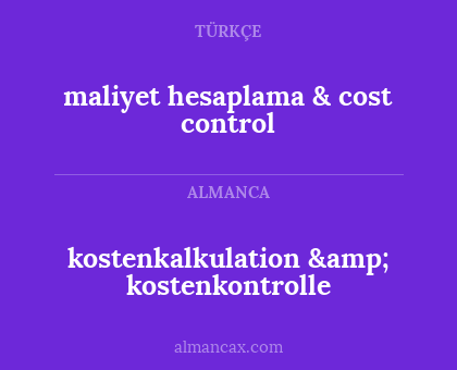 maliyet hesaplama & cost control - kostenkalkulation & kostenkontrolle