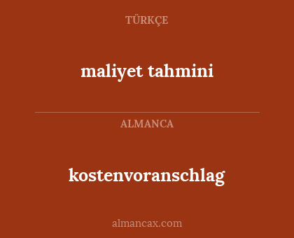 kostenvoranschlag - maliyet tahmini