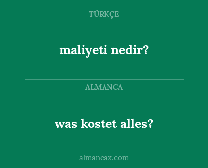 was kostet alles? - maliyeti nedir?