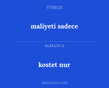 kostet nur - maliyeti sadece