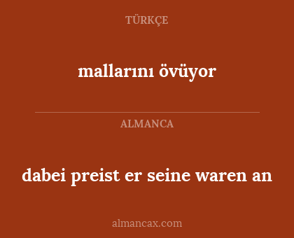dabei preist er seine waren an - mallarını övüyor