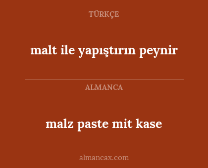 malz paste mit kase - malt ile yapıştırın peynir
