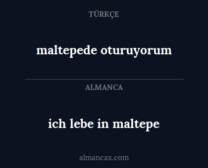 ich lebe in maltepe - maltepede oturuyorum
