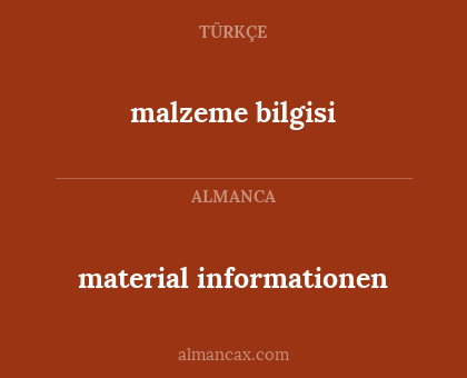 material informationen - malzeme bilgisi