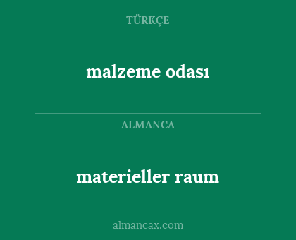 materieller raum - malzeme odası