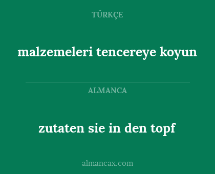 zutaten sie in den topf - malzemeleri tencereye koyun