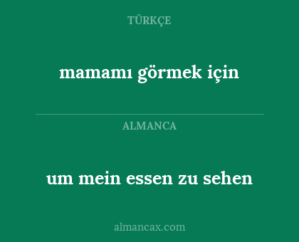 um mein essen zu sehen - mamamı görmek için