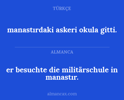 manastırdaki askeri okula gitti. - er besuchte die militärschule in manastır.