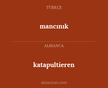 katapultieren - mancınık