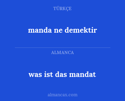 manda ne demektir - was ist das mandat
