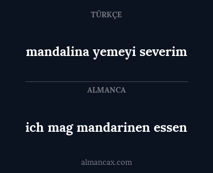 mandalina yemeyi severim - ich mag mandarinen essen
