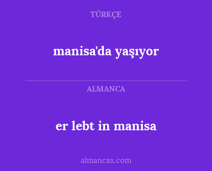 manisa'da yaşıyor - er lebt in manisa