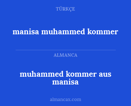 muhammed kommer aus manisa - manisa muhammed kommer