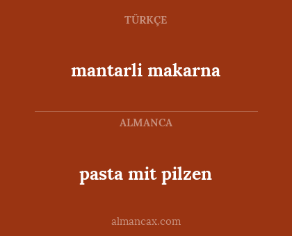 mantarli makarna - pasta mit pilzen