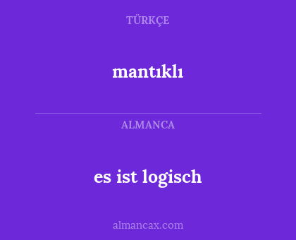 mantıklı - es ist logisch