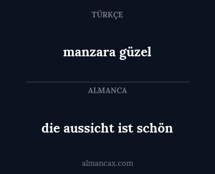 manzara güzel - die aussicht ist schön
