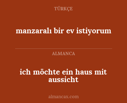 manzaralı bir ev istiyorum - ich möchte ein haus mit aussicht