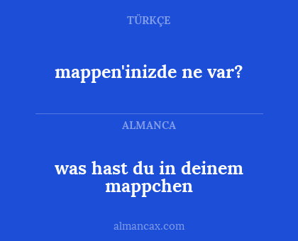 mappen'inizde ne var? - was hast du in deinem mappchen