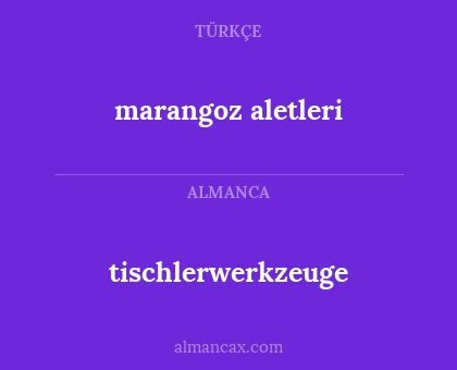 tischlerwerkzeuge - marangoz aletleri