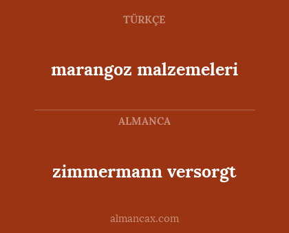 zimmermann versorgt - marangoz malzemeleri