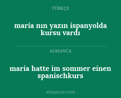 maria hatte im sommer einen spanischkurs - maria nın yazın ispanyolda kursu vardı