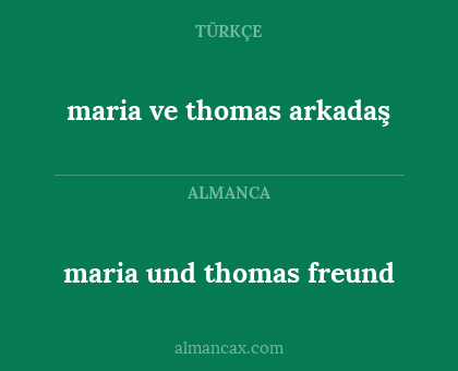 maria ve thomas arkadaş - maria und thomas freund