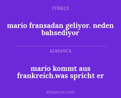 mario kommt aus frankreich.was spricht er - mario fransadan geliyor. neden bahsediyor