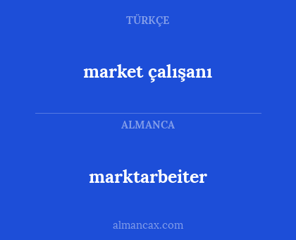 market çalışanı - marktarbeiter