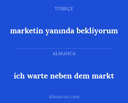 marketin yanında bekliyorum - ich warte neben dem markt