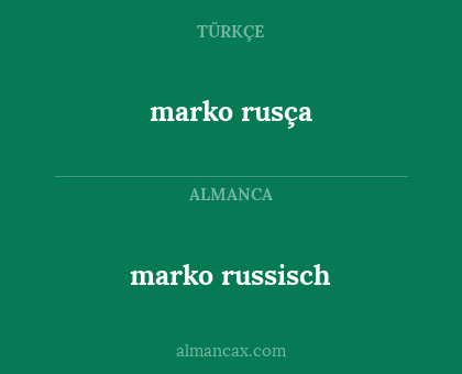 marko rusça - marko russisch