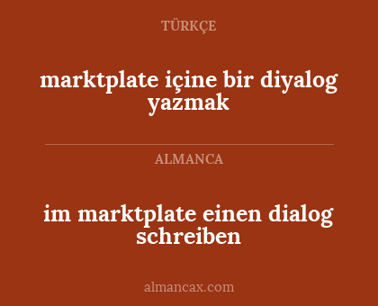 marktplate içine bir diyalog yazmak - im marktplate einen dialog schreiben