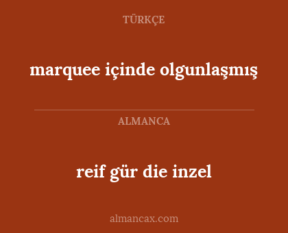 marquee içinde olgunlaşmış - reif gür die inzel