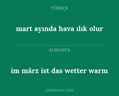 mart ayında hava ılık olur - im märz ist das wetter warm
