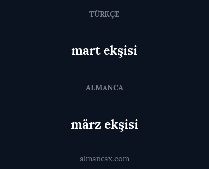 märz ekşisi - mart ekşisi