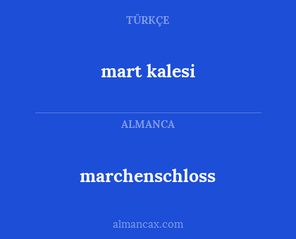 marchenschloss - mart kalesi