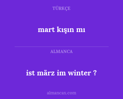 mart kışın mı - ist märz im winter ?