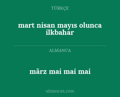 mart nisan mayıs olunca ilkbahar - märz mai mai mai