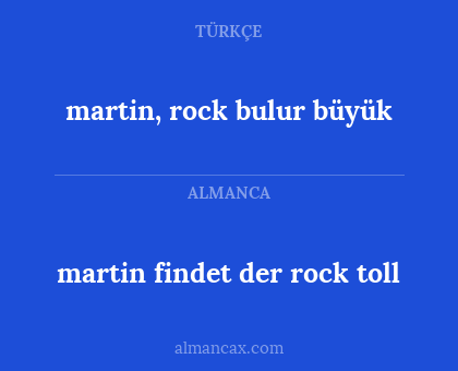 martin, rock bulur büyük - martin findet der rock toll