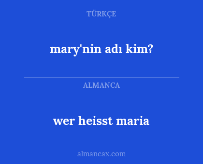 wer heisst maria - mary'nin adı kim?