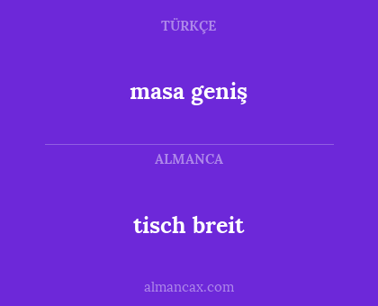 masa geniş - tisch breit