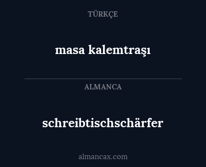 masa kalemtraşı - schreibtischschärfer