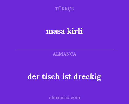 der tisch ist dreckig - masa kirli